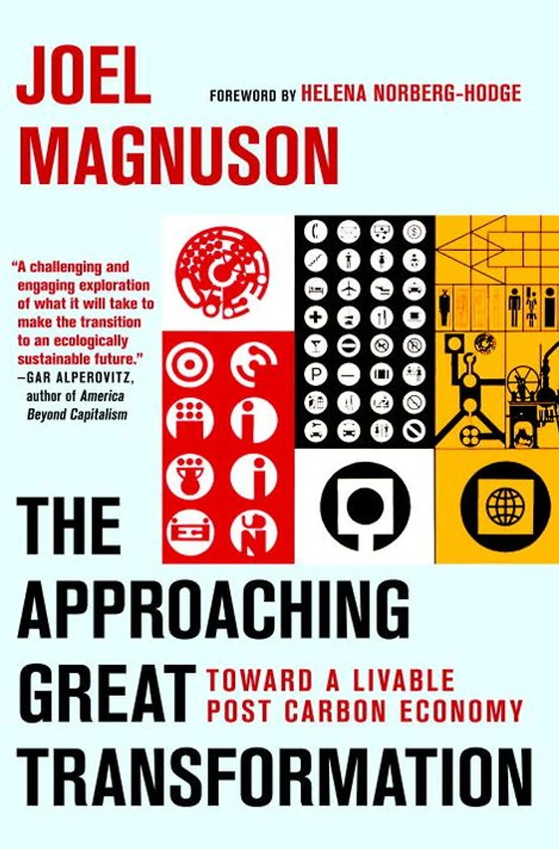 The Approaching Great Transformation: Toward a Livable Post Carbon Economy