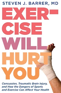 Exercise Will Hurt You