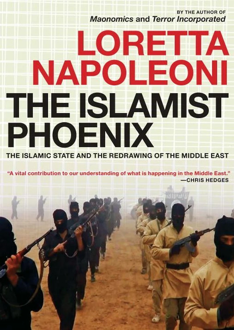 the Islamist Phoenix: Islamic State (ISIS) and Redrawing of Middle East