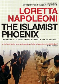 the Islamist Phoenix: Islamic State (ISIS) and Redrawing of Middle East