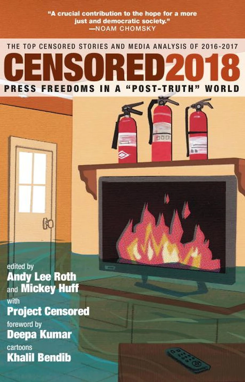 Censored 2018: The Top Stories and Media Analysis of 2016-2017
