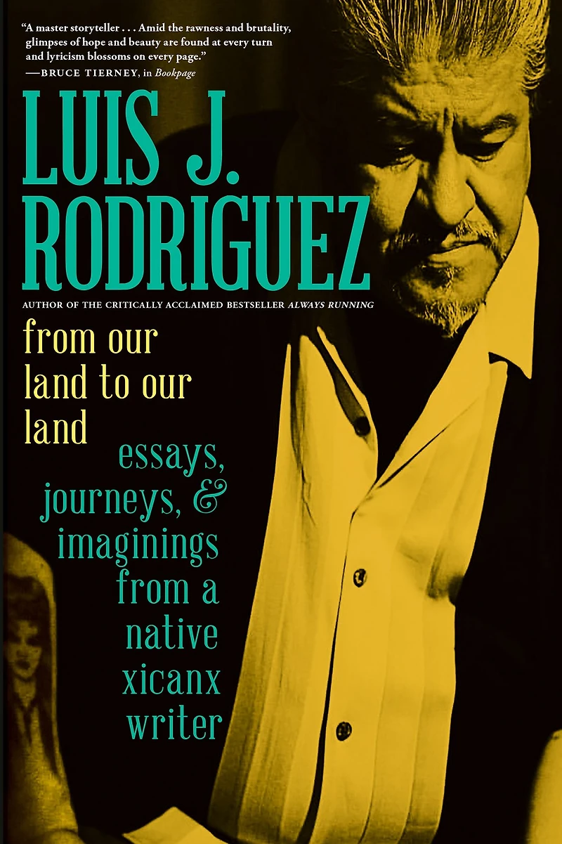 from Our Land to Land: Essays, Journeys, and Imaginings a Native Xicanx Writer