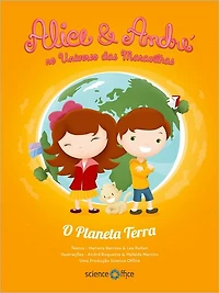 Alice & André no Universo das Maravilhas: O Planeta Terra