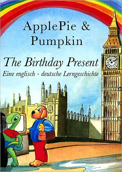 The Birthday Present: Eine englisch - deutsche Lerngeschichte
