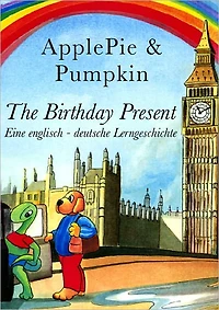 The Birthday Present: Eine englisch - deutsche Lerngeschichte