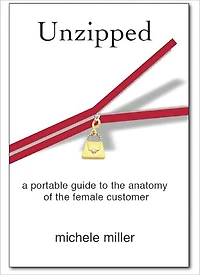 Unzipped: A Portable Guide To The Anatomy Of The Female Customer