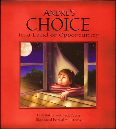 Andre's Choice: In a Land of Opportunity
