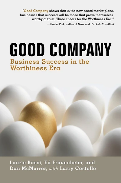 Good Company: Business Success the Worthiness Era