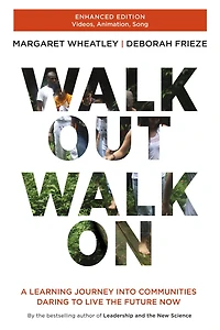 Walk Out Walk On: A Learning Journey into Communities Daring to Live the Future Now