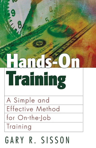Hands-On Training: A Simple and Effective Method for on the Job Training