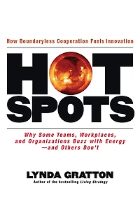 Hot Spots: Why Some Teams, Workplaces, and Organizations Buzz with Energy # Others Don't