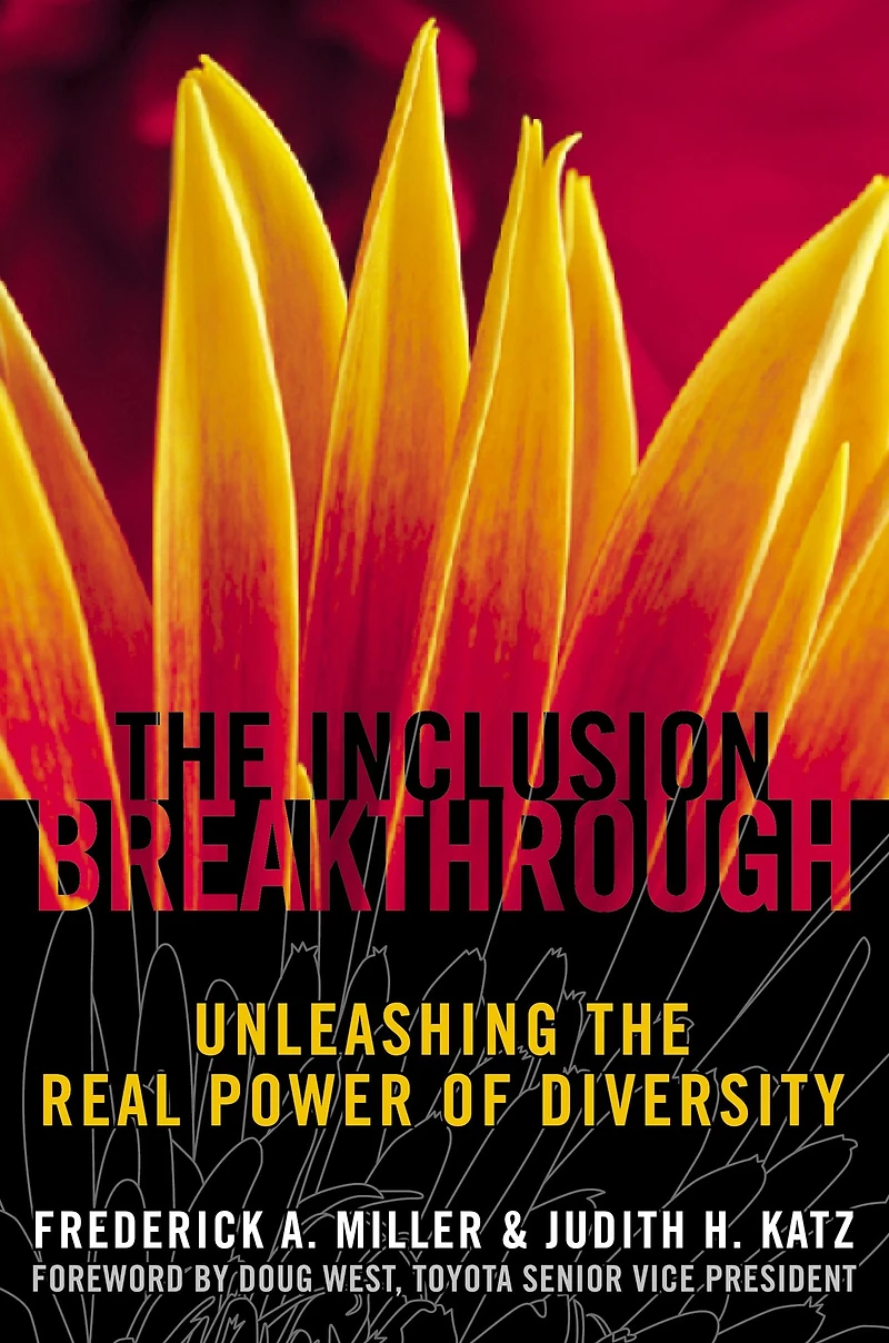 Inclusion Breakthrough: Unleashing the Real Power of Diversity