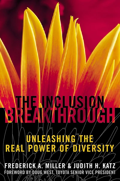 Inclusion Breakthrough: Unleashing the Real Power of Diversity