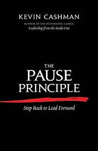 The Pause Principle: Step Back to Lead Forward