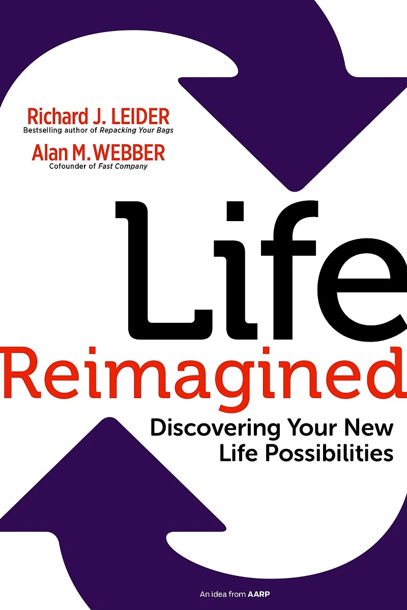 Life Reimagined: Discovering Your New Possibilities
