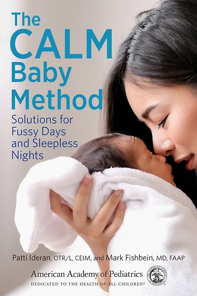 The CALM Baby Method: Solutions for Fussy Days and Sleepless Nights