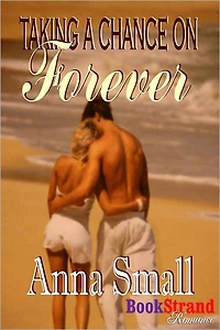 Taking a Chance on Forever (BookStrand Publishing Romance)