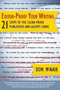 Editor-Proof Your Writing: 21 Steps to the Clear Prose Publishers and Agents Crave