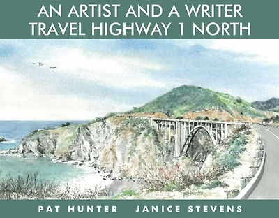 An Artist and a Writer Travel Highway 1 North