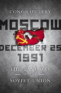 Moscow, December 25, 1991: the Last Day of Soviet Union
