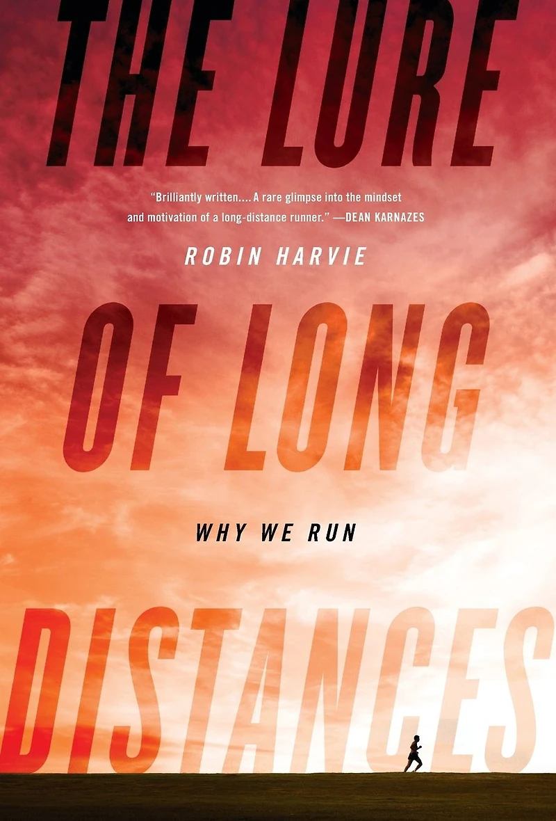 The Lure of Long Distances: Why We Run