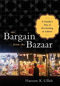 the Bargain from Bazaar: A Family's Day of Reckoning Lahore