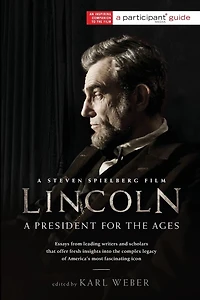 Lincoln: A President for the Ages