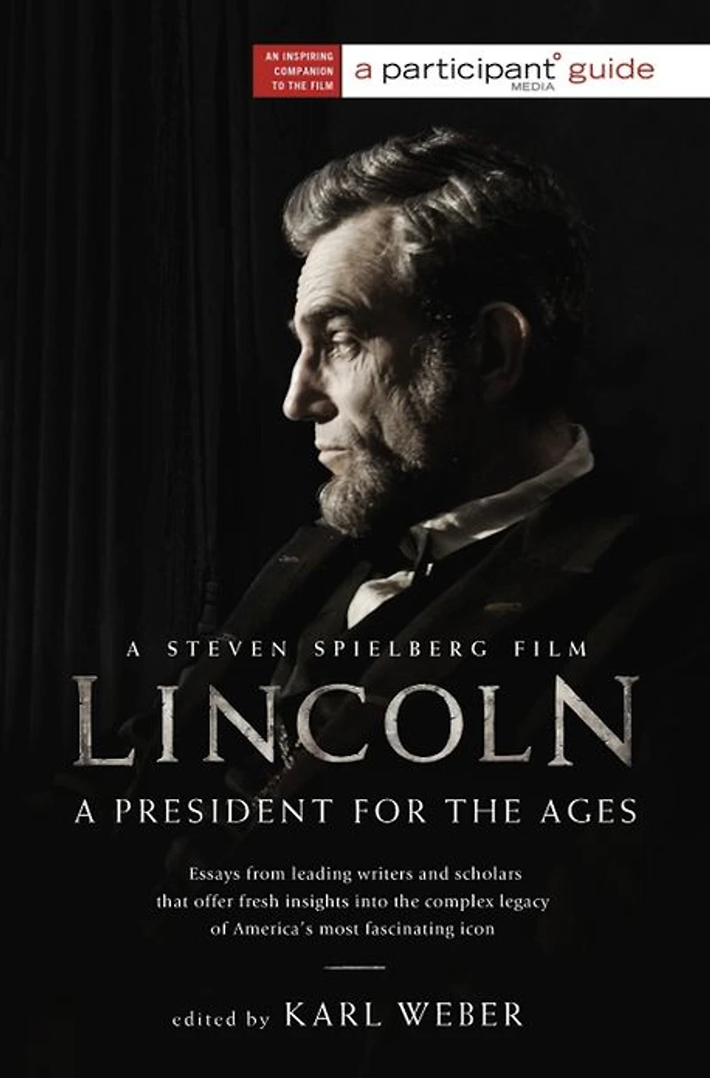 Lincoln: A President for the Ages