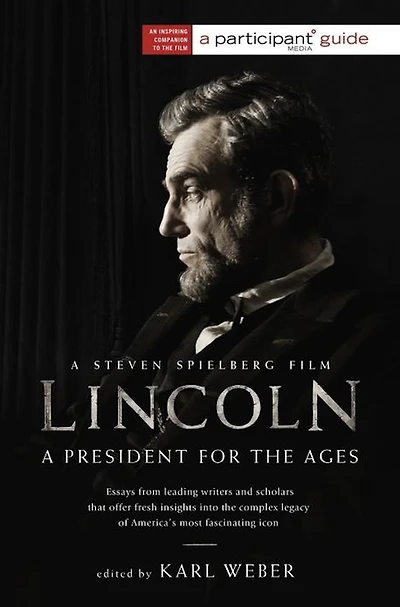 Lincoln: A President for the Ages