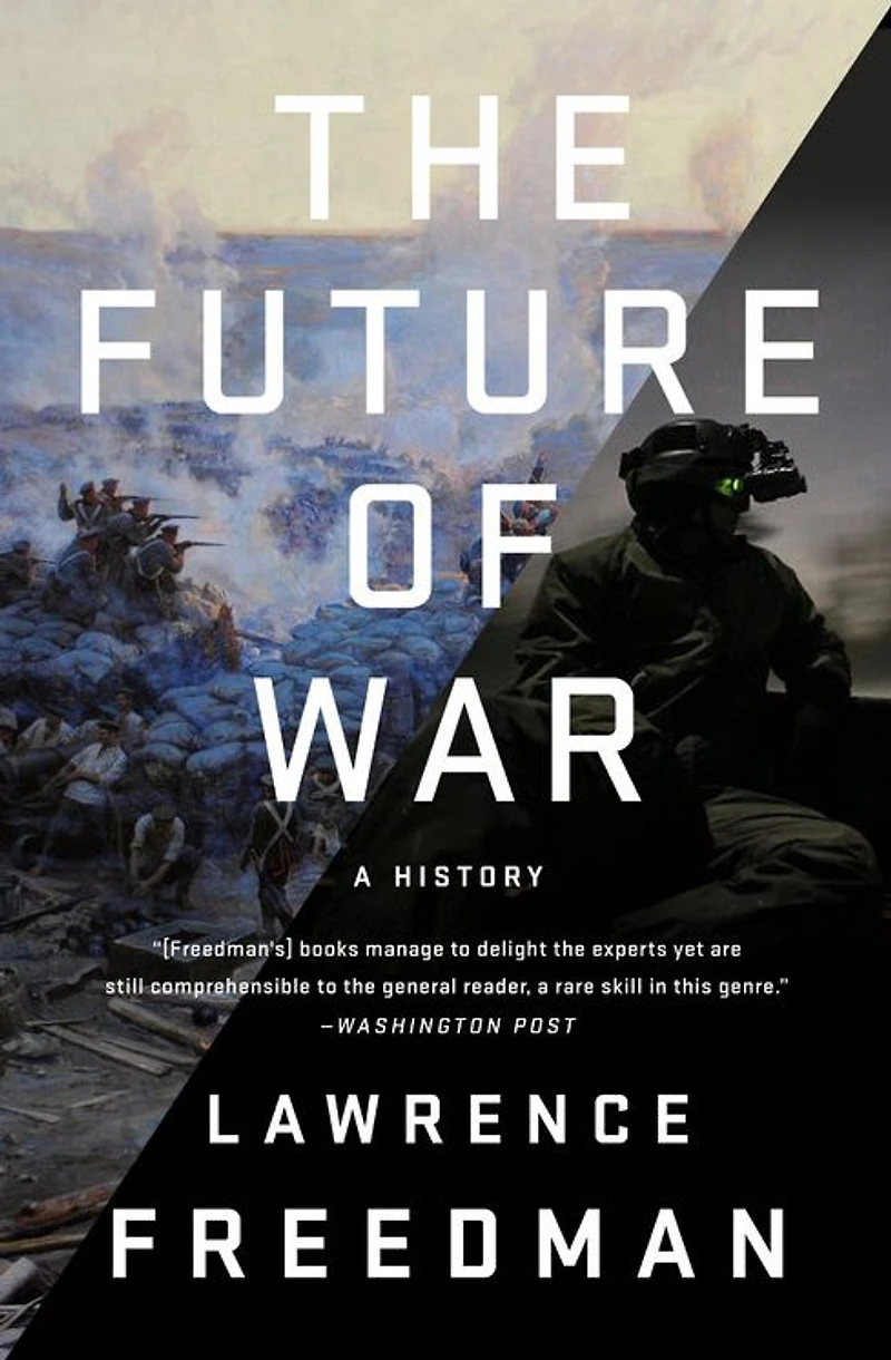 The Future of War: A History