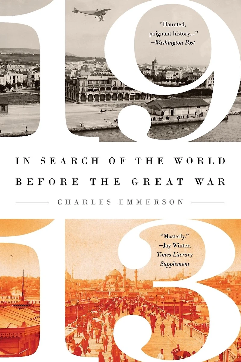 1913: Search of the World Before Great War