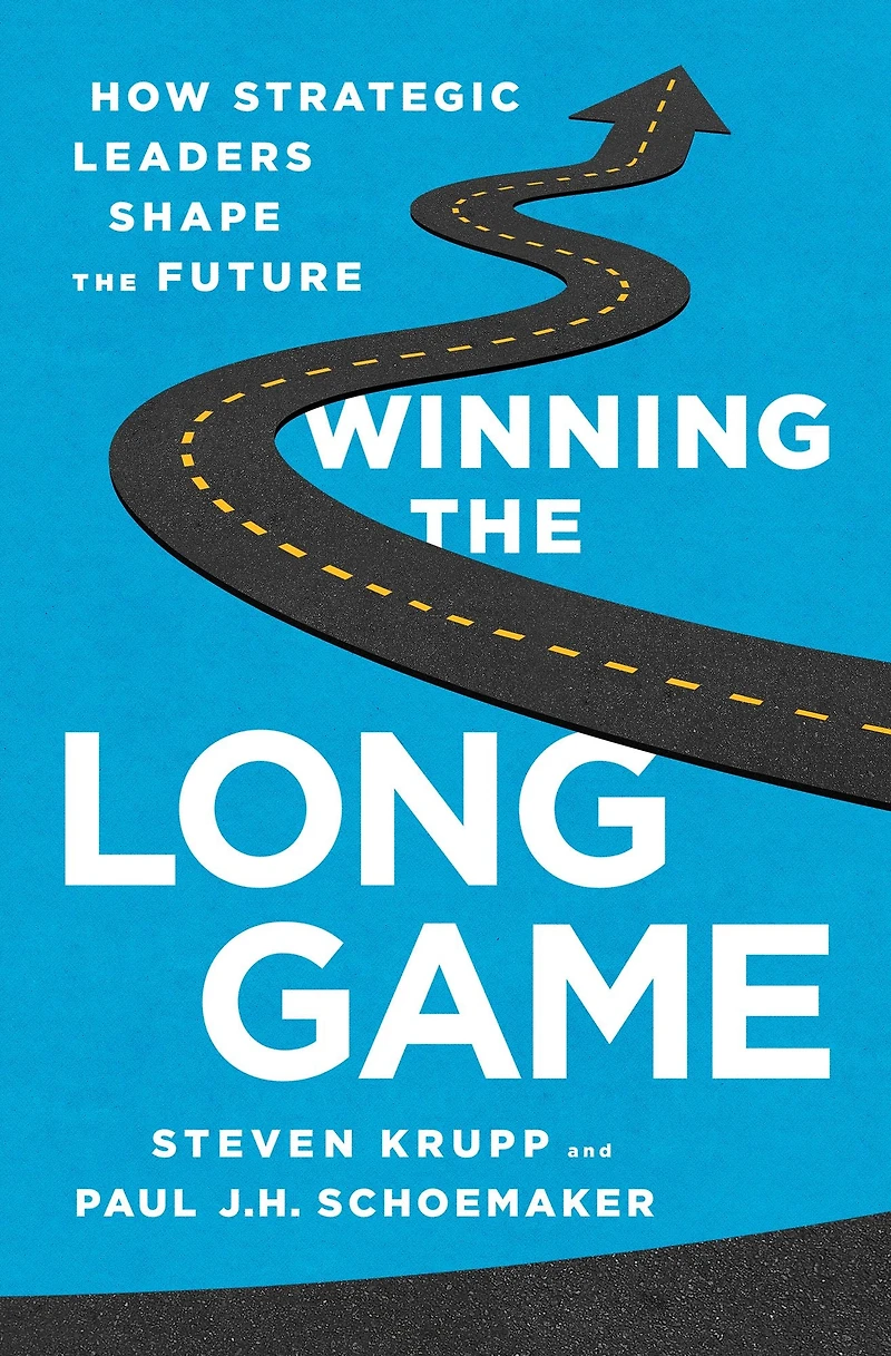 Winning the Long Game: How Strategic Leaders Shape Future
