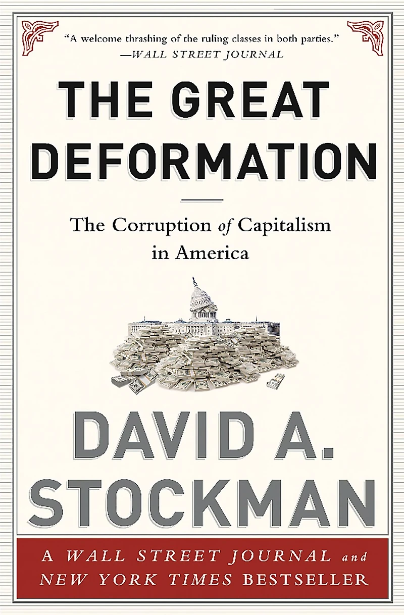 The Great Deformation: Corruption of Capitalism America
