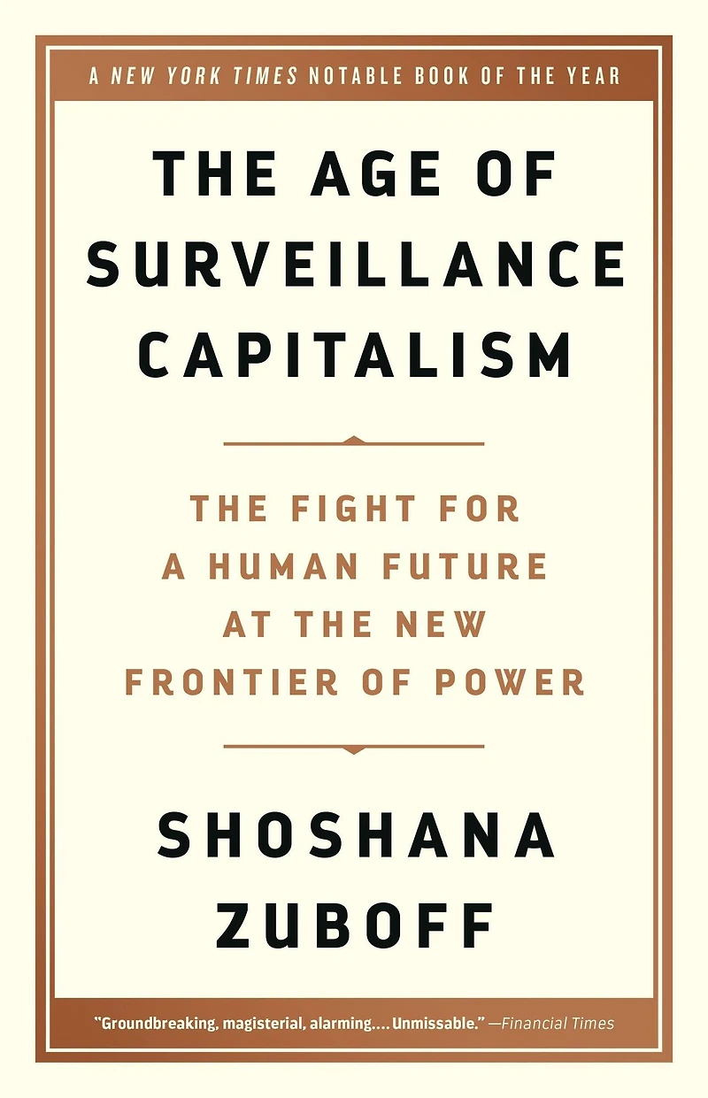 the Age of Surveillance Capitalism: Fight for a Human Future at New Frontier Power