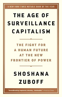 the Age of Surveillance Capitalism: Fight for a Human Future at New Frontier Power