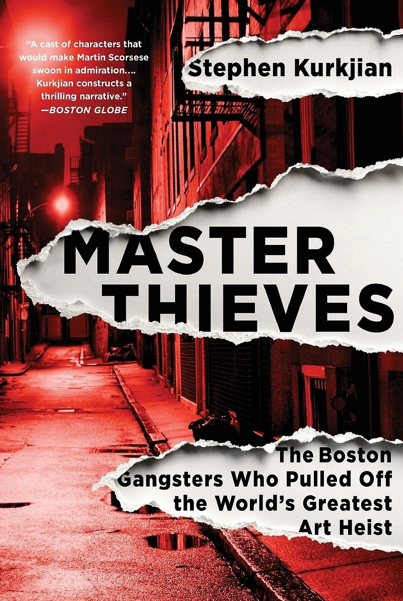 Master Thieves: the Boston Gangsters Who Pulled Off World's Greatest Art Heist