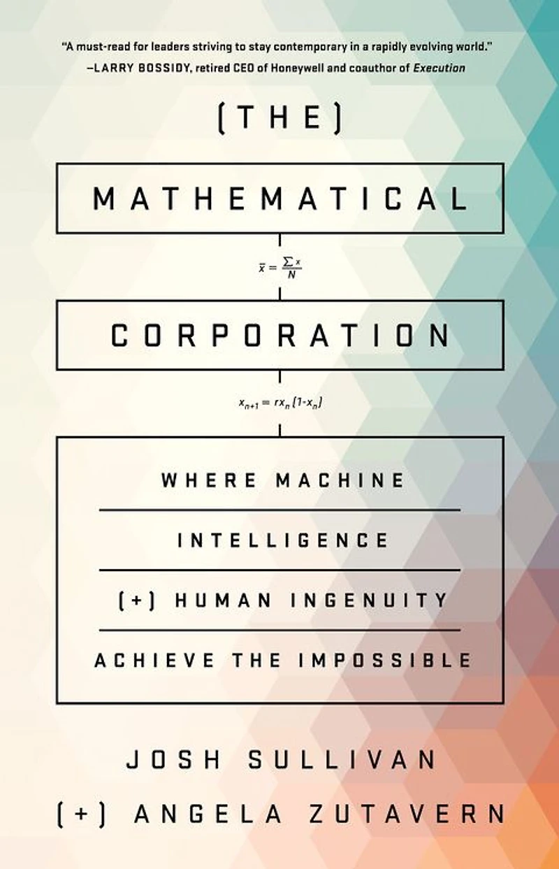 the Mathematical Corporation: Where Machine Intelligence and Human Ingenuity Achieve Impossible