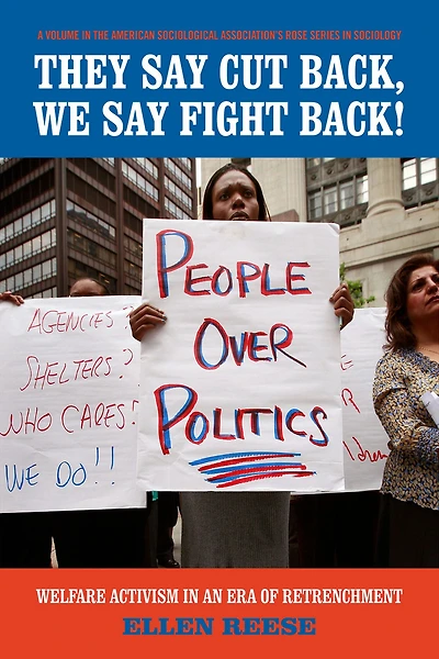 They Say Cutback, We Say Fight Back!: Welfare Activism in an Era of Retrenchment
