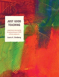 Just Good Teaching: Comprehensive Musicianship through Performance Theory and Practice