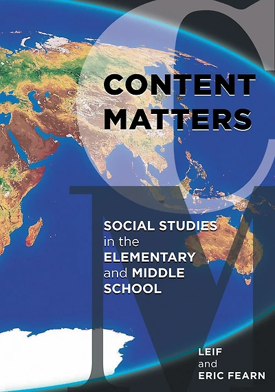 Content Matters: Social Studies the Elementary and Middle School
