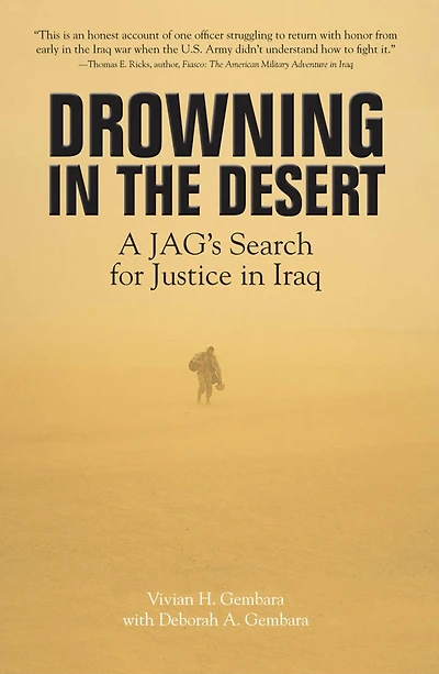 Drowning in the Desert: A JAG's Search for Justice in Iraq