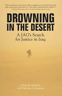 Drowning in the Desert: A JAG's Search for Justice in Iraq