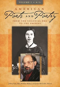American Poets and Poetry: From the Colonial Era to Present [2 volumes]