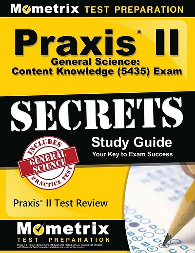 Praxis II General Science: Content Knowledge (0435) Exam Secrets Study Guide