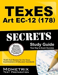 TExES (178) Art EC-12 Exam Secrets Study Guide