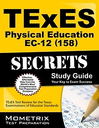 TExES (158) Physical Education EC-12 Exam Secrets Study Guide