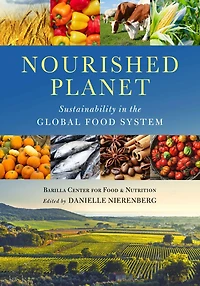 Nourished Planet: Sustainability the Global Food System