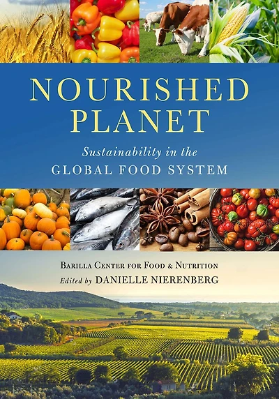 Nourished Planet: Sustainability the Global Food System