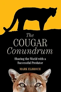 the Cougar Conundrum: Sharing World with a Successful Predator
