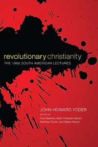 Revolutionary Christianity: The 1966 South American Lectures